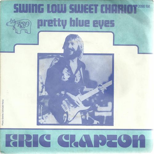 Sweet Low Sweet Chariot (Trad. Arr. By Eric Clapton) 3'22  /  Pretty Blue Eyes (Eric Clapton) 4'47