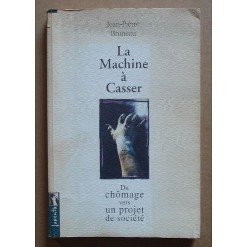 La Machine À Casser