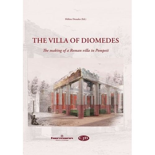 The Villa Of Diomedes - The Making Of A Roman Villa In Pompeii