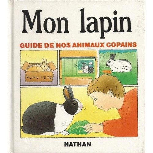 Guide De Nos Animaux Copains Tome 3 - Mon Lapin