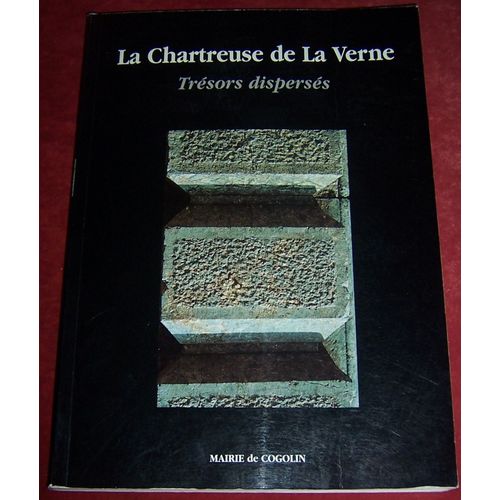 La Chartreuse De La Verne Trésors Dispersés