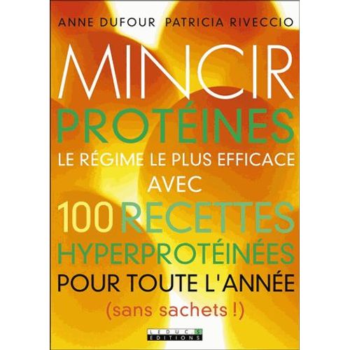 Mincir Protéines - 100 Recettes Gourmandes