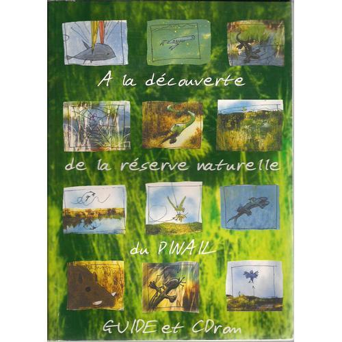 A La Decouverte De La Reserve Naturelle Du Pinail. Guide + Cdrom