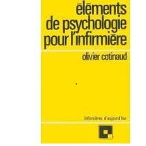 Éléments De Psychologie Pour L' Infirmière Éléments De Psychologie Pour L' Infirmière