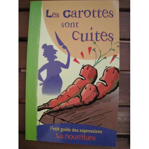 Les Carottes Sont Cuites