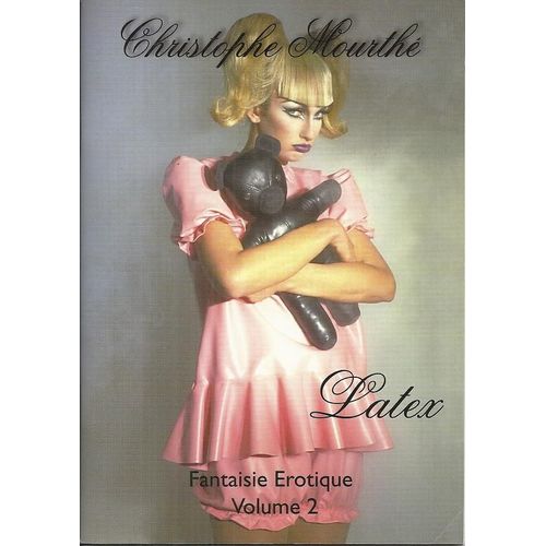Fantaisie Erotique Christophe Mourthe N° 02 : Latex