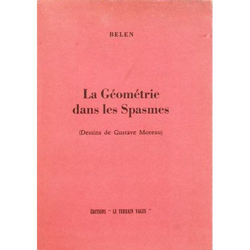 La Géométrie Dans Les Spasmes. Dessins De Gustave Moreau