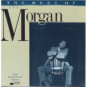 The Best Of Lee Morgan