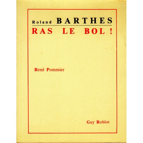 Roland Barthes, Ras Le Bol !