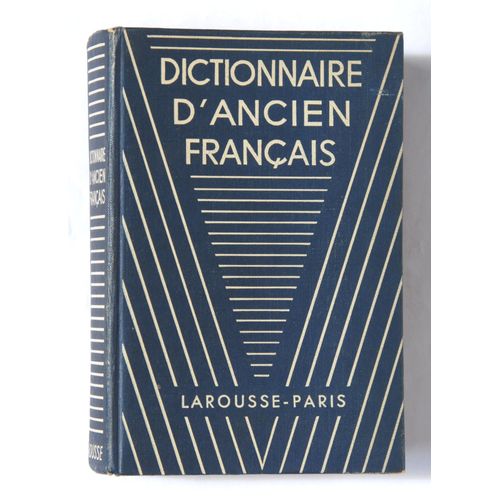 Dictionnaire D'ancien Français - Moyen Âge Et Renaissance