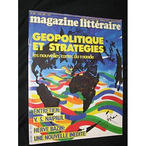 Magazine Littéraire N°208 : Géopolitique Et Stratégies, Les Nouvelles Cartes Du Monde