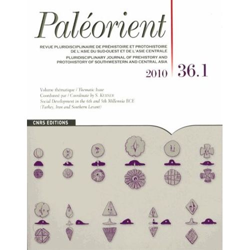 Paléorient N° 36-1/2010 - Social Development In The 6th And 5th Millennia Bce (Turkey, Iran And Southern Levant)