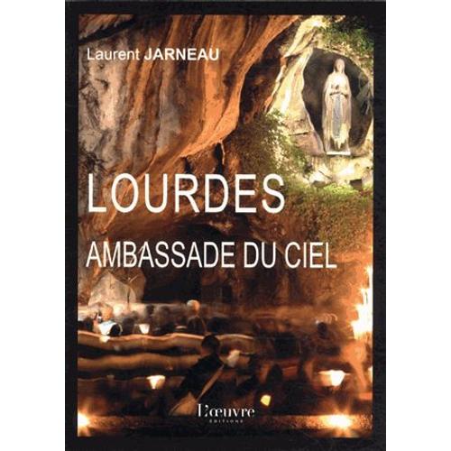 Lourdes Ambassade Du Ciel