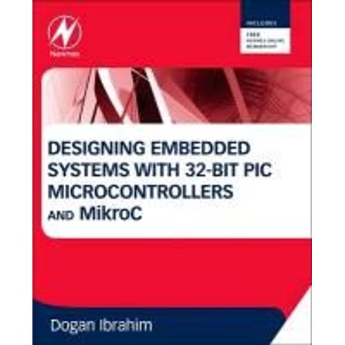 Designing Embedded Systems With 32-Bit Pic Microcontrollers And Mikroc