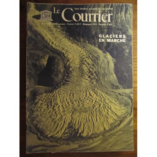 Le Courrier De L Unesco  N° 061969 : Glaciers En Marche