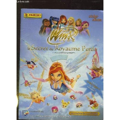 Album Panini Winx Club. Le Secret Du Royaume Perdu. Incomplet.