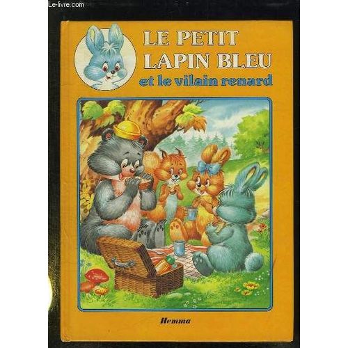 Le Petit Lapin Bleu Et Le Vilain Renard.