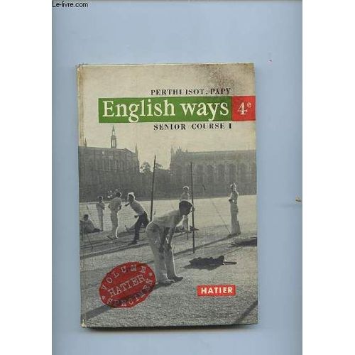 English Ways. Senior Course 1. Classe De 4e.