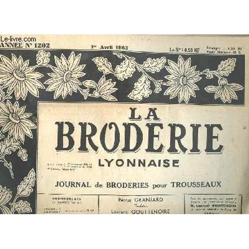 La Broderie Lyonnaise N° 1202 Du 1 Avril  1962.