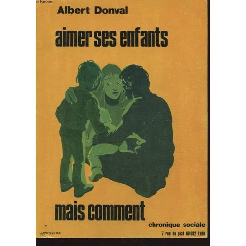 Aimer Ses Enfants Mais Comment