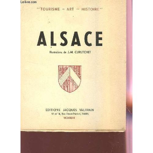 Alsace / Collection Tourisme, Art, Histoire.