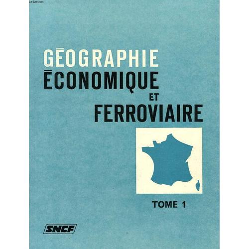 Geographie Economique Et Ferroviaire, 3 Tomes