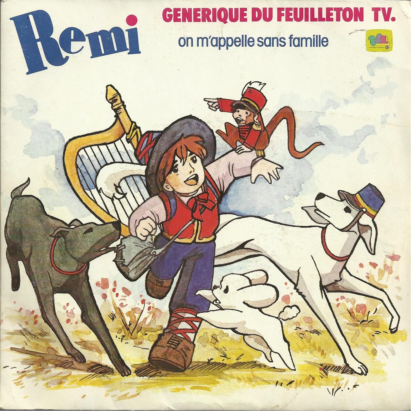 Remi Sans Famille Dessin Animé Generique on m'appelle sans famille (chanson générique fu feuilleton TF1 remi) (Ch. level / J. renard) 2'29 / et je m'en vais avec mes chiens (chanson de vitalis) (F. Scalia) 2'25 | Rakuten