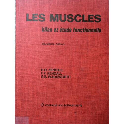 Les Muscles - Bilan Et Étude Fonctionnelle