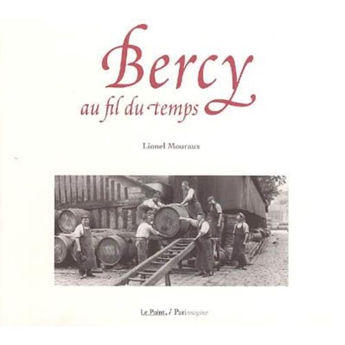 Bercy Au Fil Du Temps