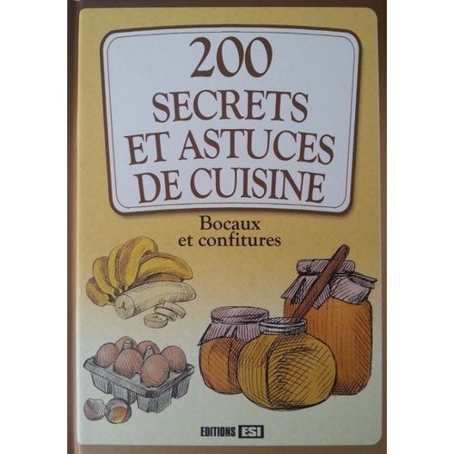 200 Secrets Et Astuces De Cuisine
