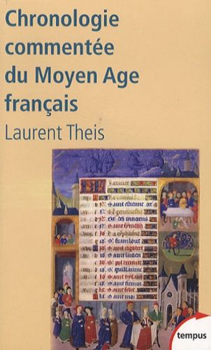 Chronologie Commentée Du Moyen Age Français - De Clovis À Louis Xi (486-1483)