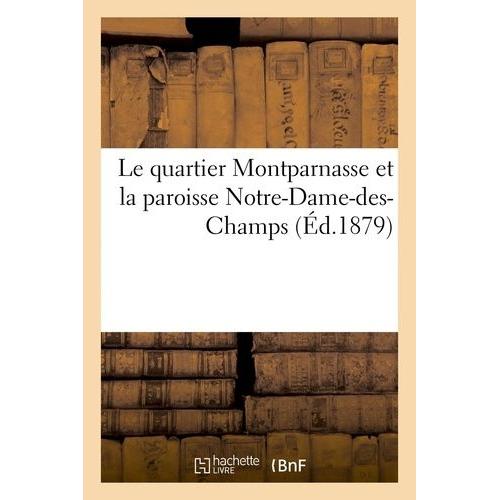 Le Quartier Montparnasse Et La Paroisse Notre-Dame-Des-Champs