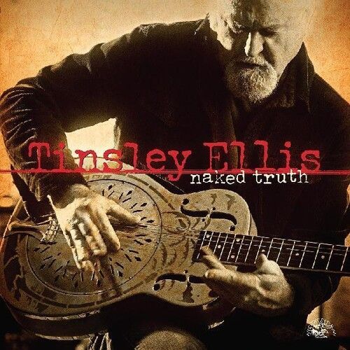 Tinsley Ellis - Naked Truth [Compact Discs]