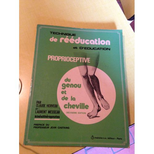 Technique De Reeducation Et Education Proproceptive Du Genou Et De La Cheville
