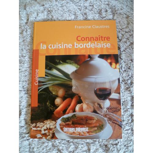 Connaître La Cuisine Bordelaise