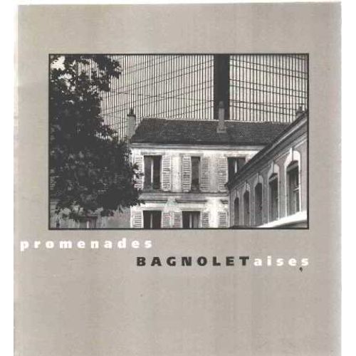 Promenades Bagnoletaises / Photographies De Laurent Troude
