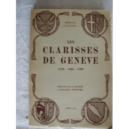 Les Clarisses De Genève 1473 - 1535 - 1793 Ex Dédicacé À Marguerite Sy