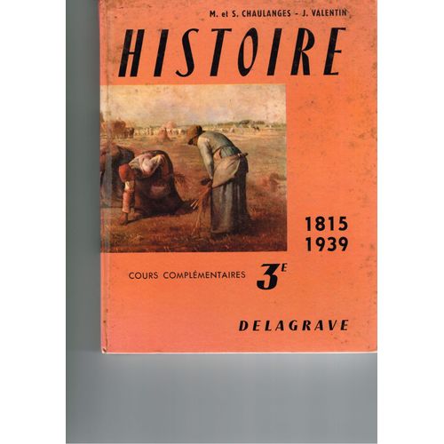 Histoire 1815-1939 Classe De 3° Cours Complémentaires Programmes De 1957