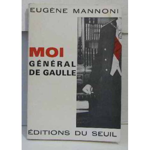 Moi Général De Gaulle