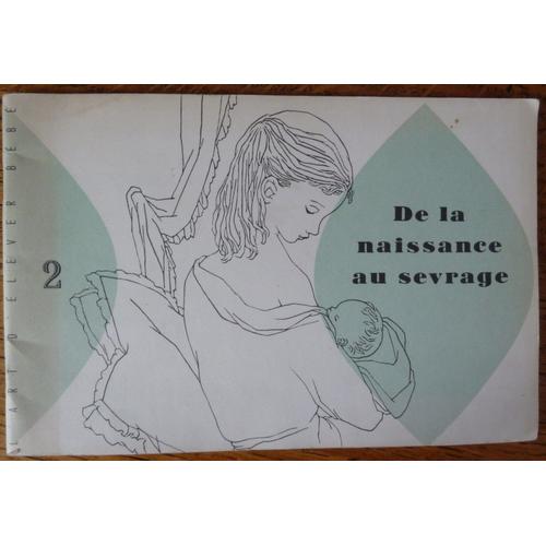 L'art D'élever Bébé 2 : De La Naissance Au Sevrage - Lait Guigoz 1959