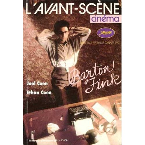 L'avant Scène Cinéma N° 406 : "Barton Fink" : Joel Coehn, Ethan Coen. Palme D'or 1991