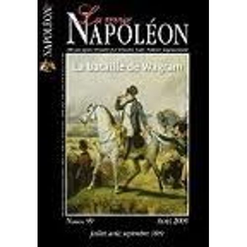 La Revue Napoleon N° 39 D'aout 2009 - La Bataille De Wagram