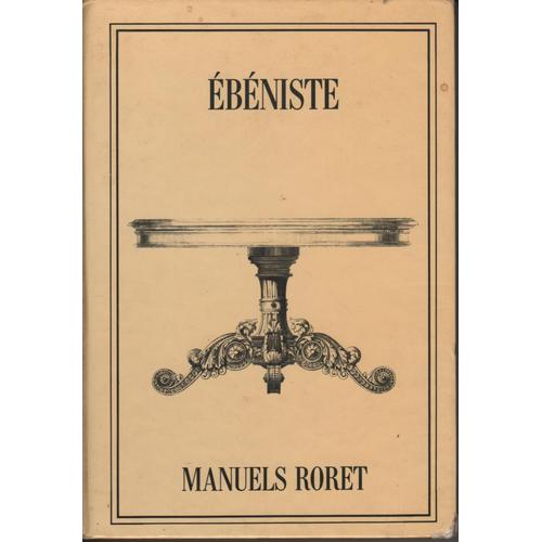 Manuels-Roret - Nouveau Manuel Complet De L'ebeniste Et Du Tabletier