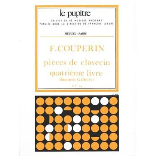 Couperin : Pièces De Clavecin Livre 4