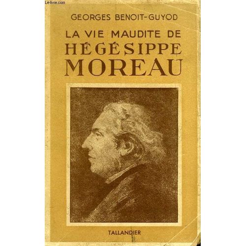 La Vie Maudite D'hegesippe Moreau