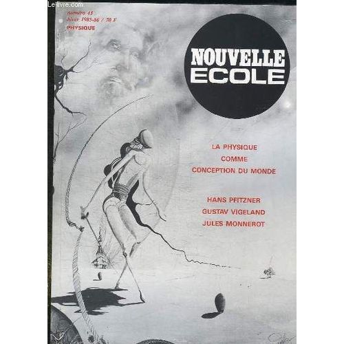 Nouvelle Ecole N° 43 Decembre 1985. Sommaire: Philosophie De La Physique, Lectures Du Reel, Aspect Systemiques De La Physique, De La Physique A La Biologie...