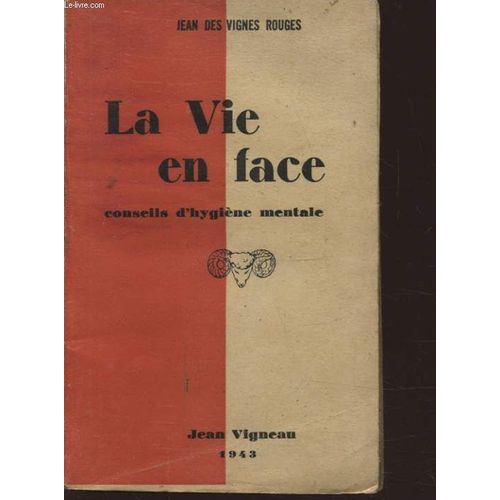 La Vie En Face Conseils D Hygiene Mentale
