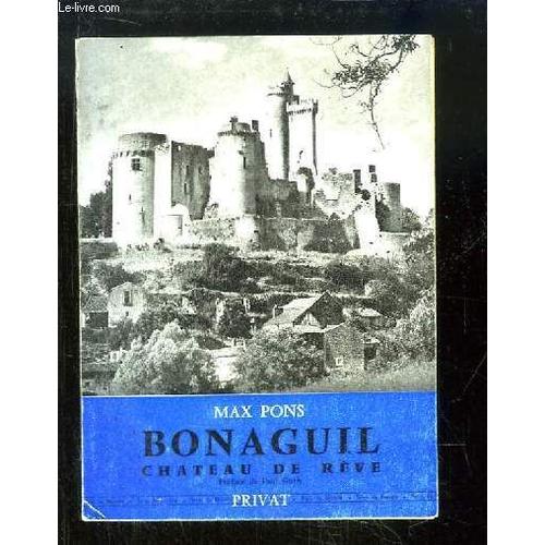 Bonaguil, Château De Rêve.