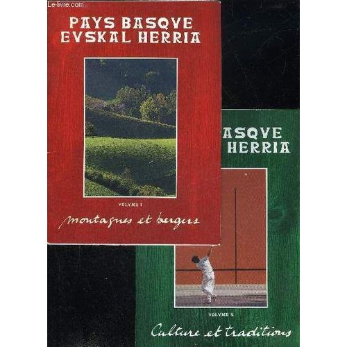 Pays Basque Euskal Herria Volume 1 Et 2 - Montagnes Et Bergers - Culture Et Traditions