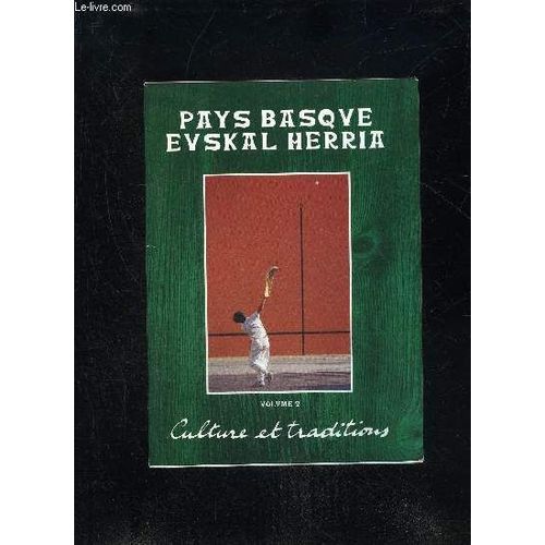 Pays Basque Euskal Herria Volume 1 - Montagnes Et Bergers